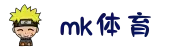 MK体育(MKsports集团)股份公司 - Mk Sports